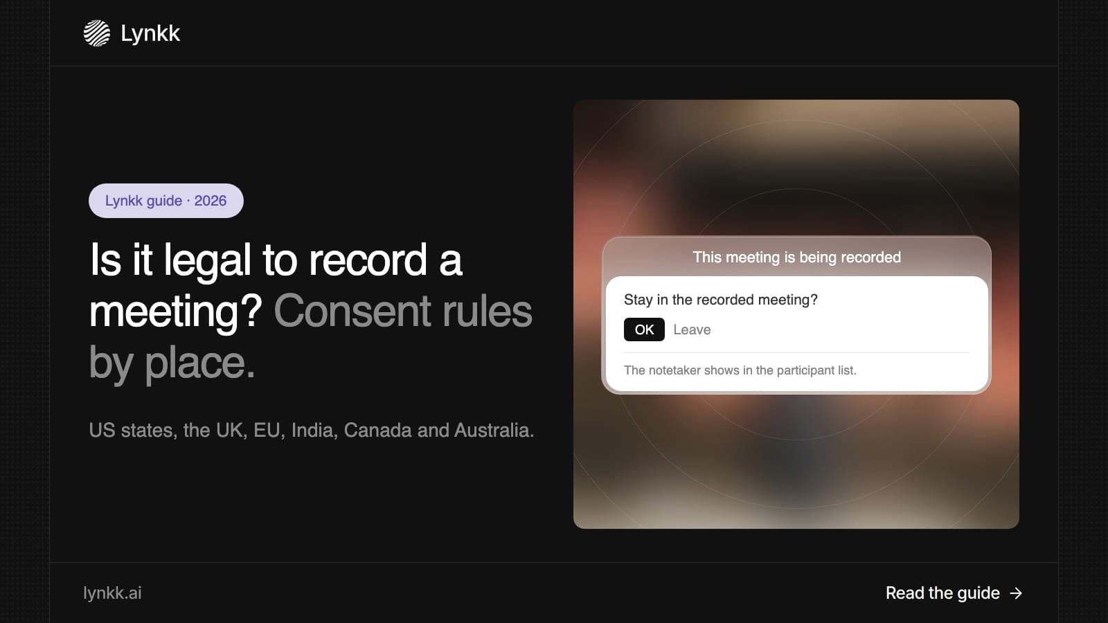 Is it legal to record a meeting? Consent rules by place. A This meeting is being recorded prompt with OK and Leave, noting the notetaker shows in the participant list