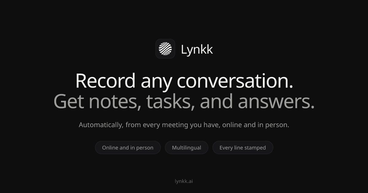Lynkk: AI Meeting Notes & Conversation Intelligence